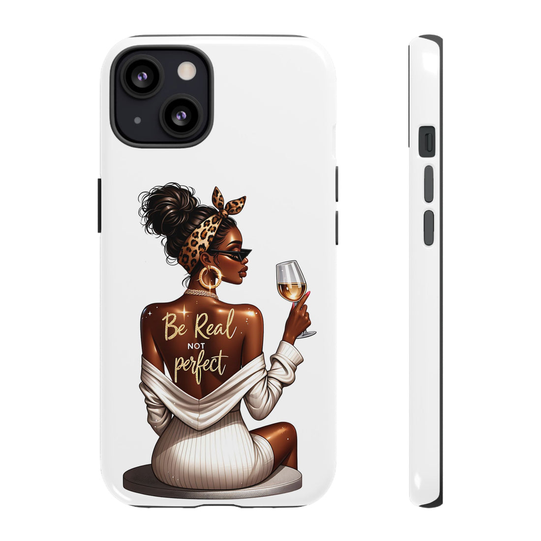 Be Real NOT Perfect Phone Case – Chic Strong Woman Design