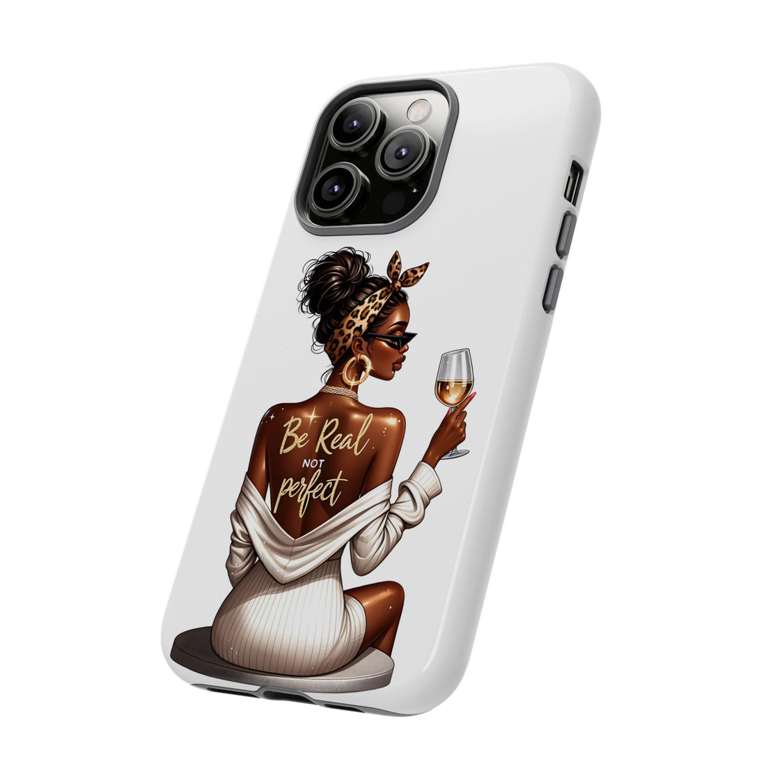 Be Real NOT Perfect Phone Case – Chic Strong Woman Design