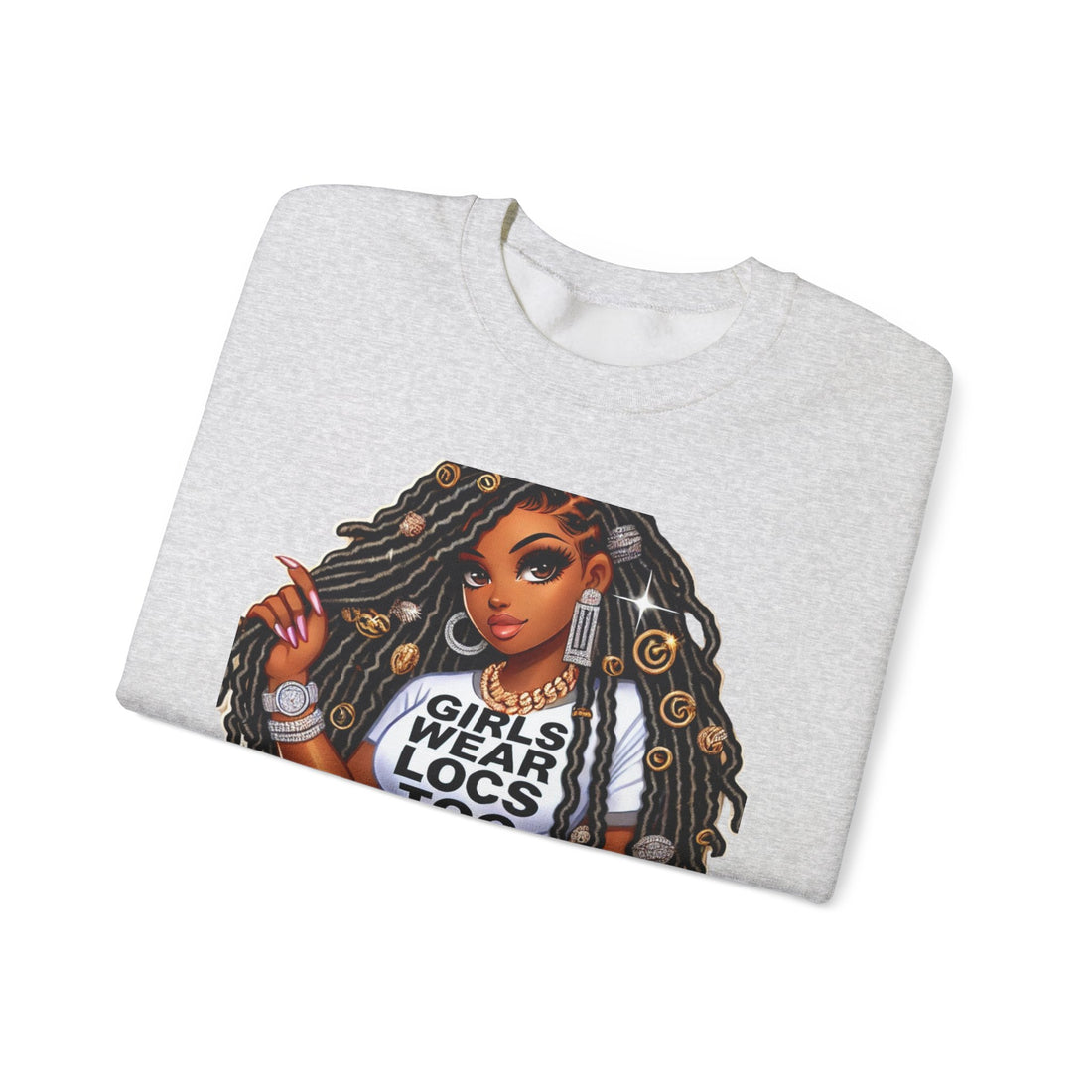 Girls Wear Locs Too Crewneck Sweatshirt - Comfortable Fashion for Natural Hair Lovers