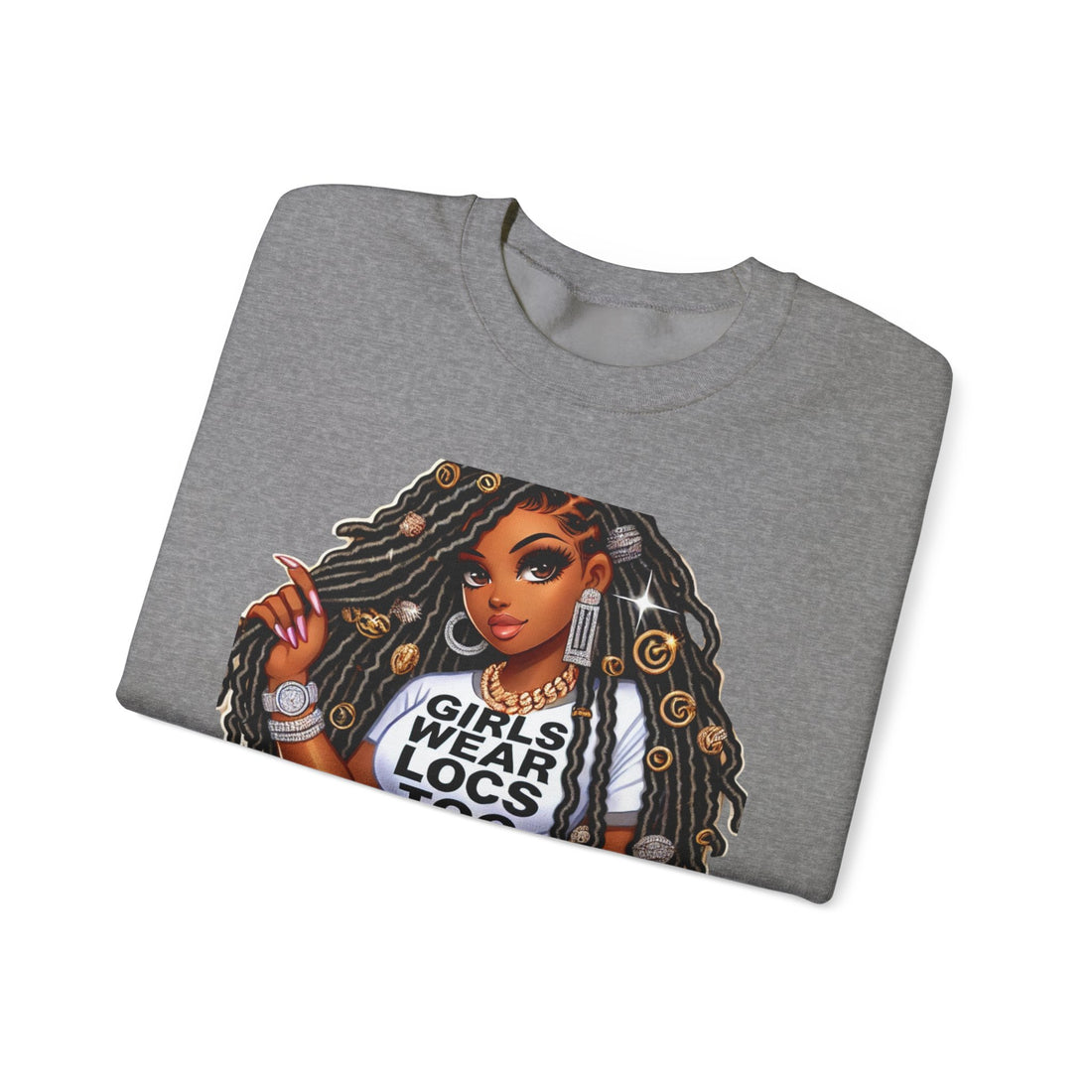 Girls Wear Locs Too Crewneck Sweatshirt - Comfortable Fashion for Natural Hair Lovers