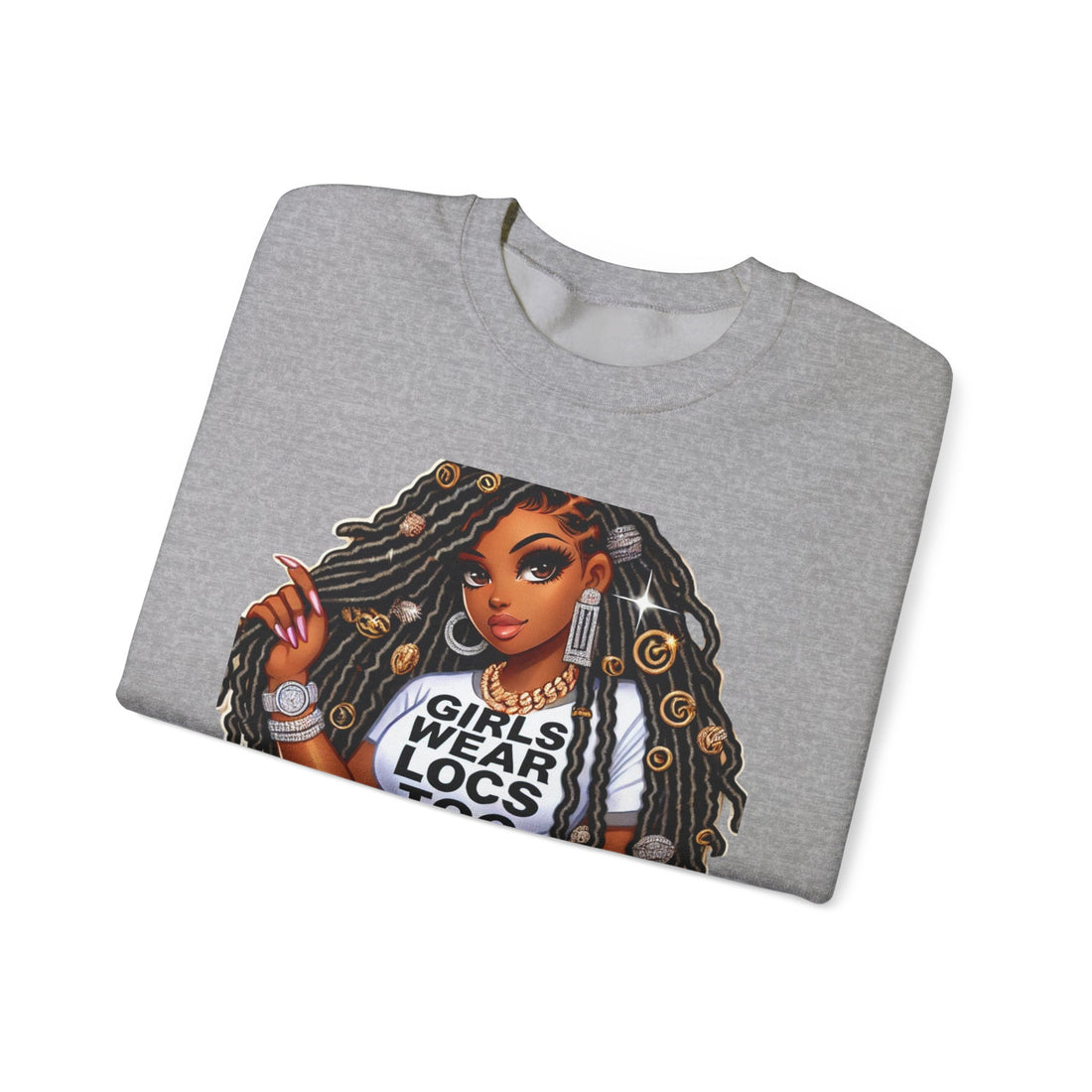 Girls Wear Locs Too Crewneck Sweatshirt - Comfortable Fashion for Natural Hair Lovers