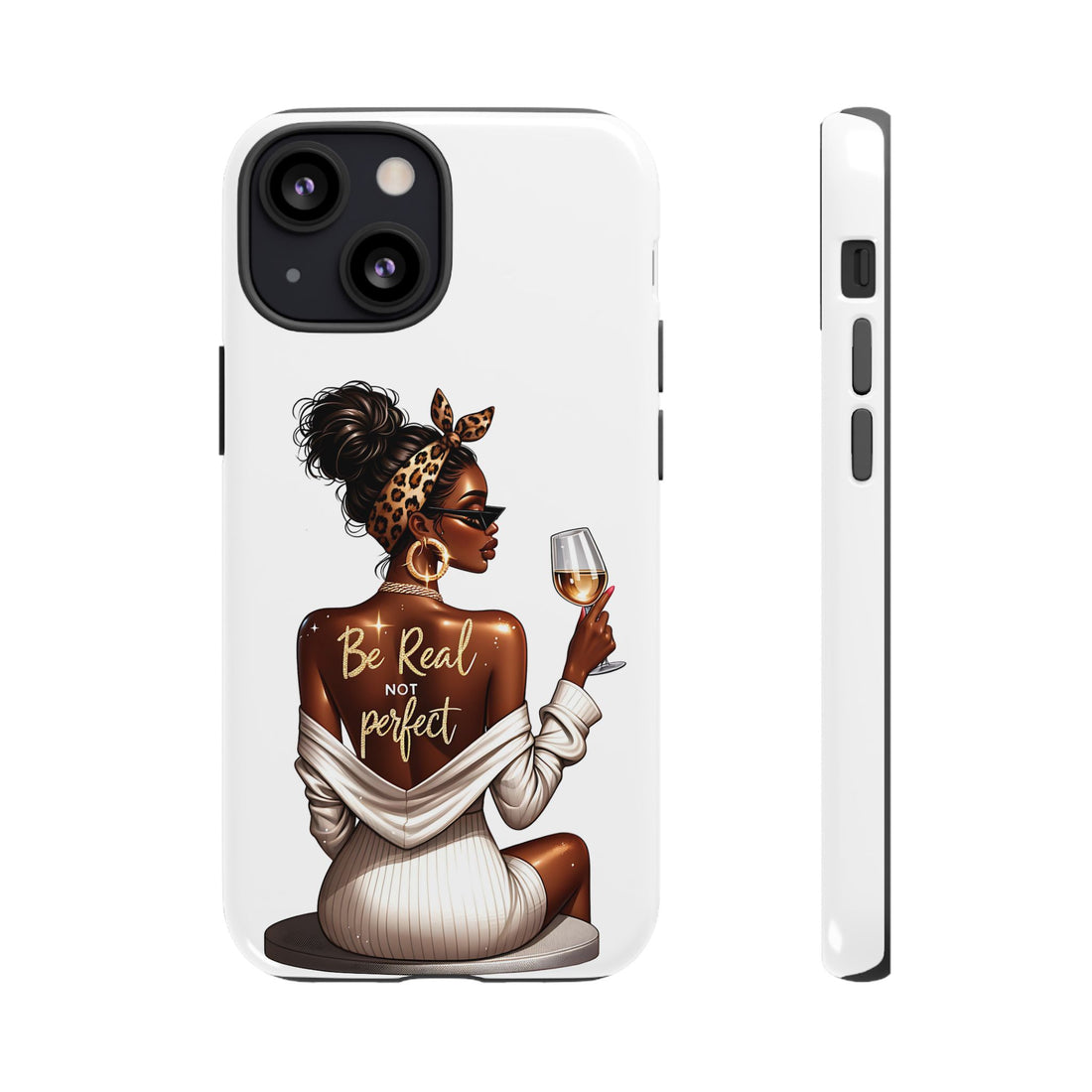 Be Real NOT Perfect Phone Case – Chic Strong Woman Design