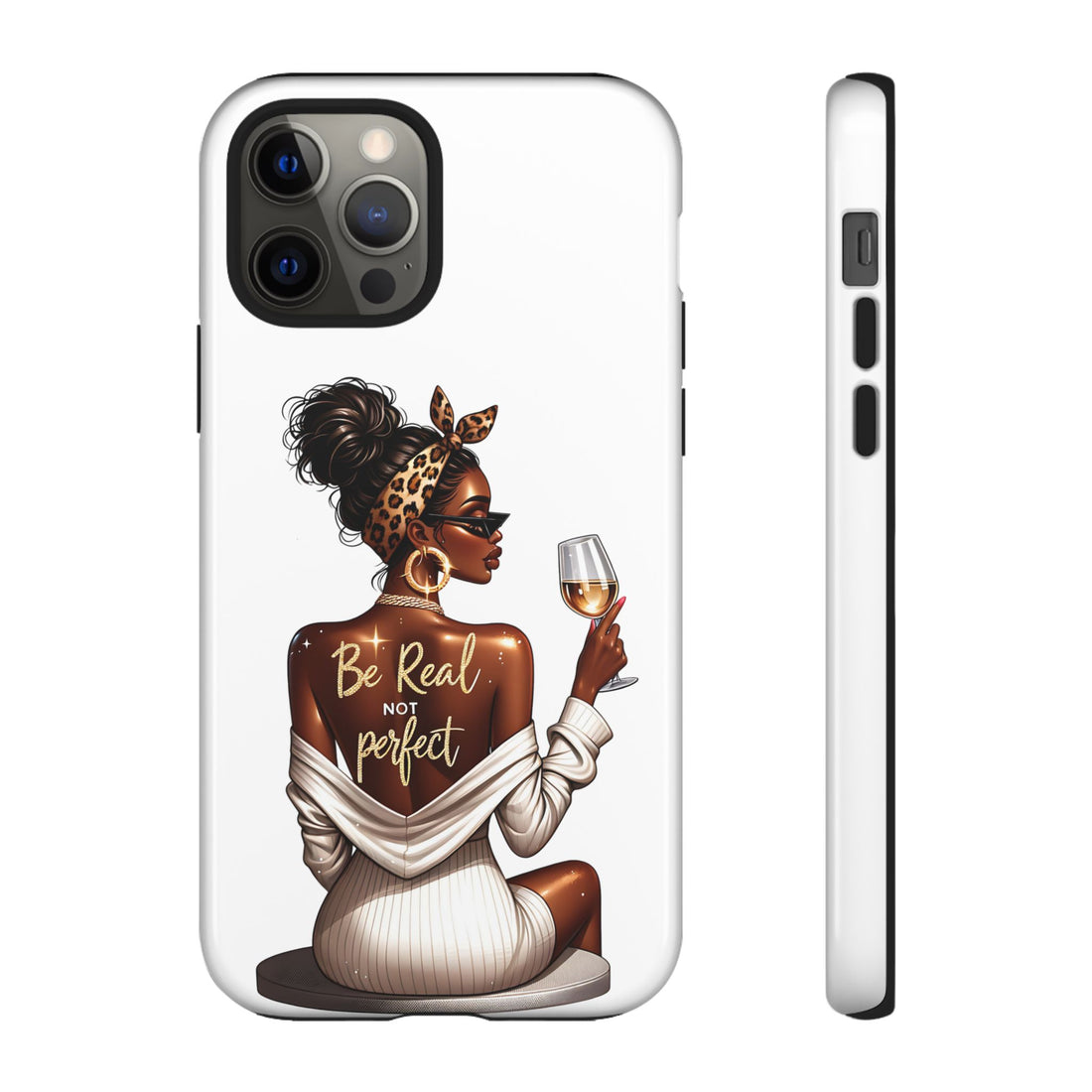 Be Real NOT Perfect Phone Case – Chic Strong Woman Design