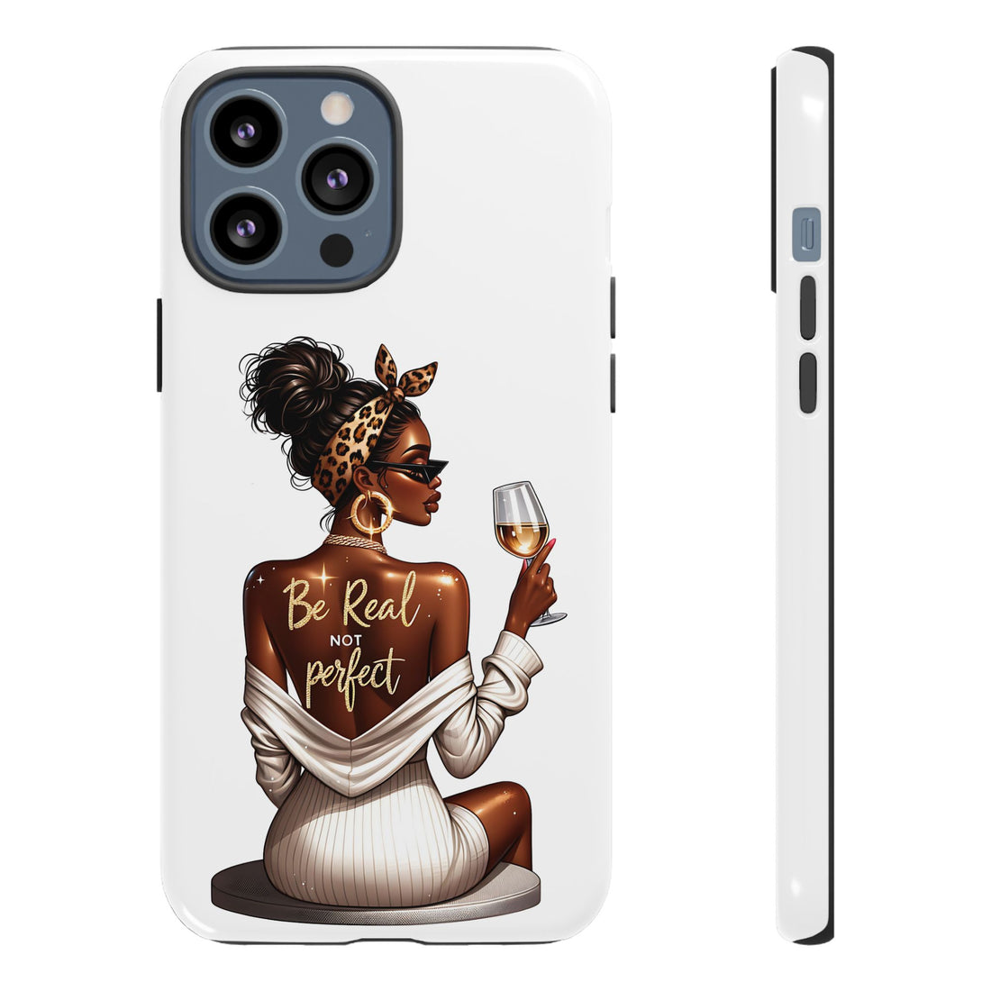 Be Real NOT Perfect Phone Case – Chic Strong Woman Design