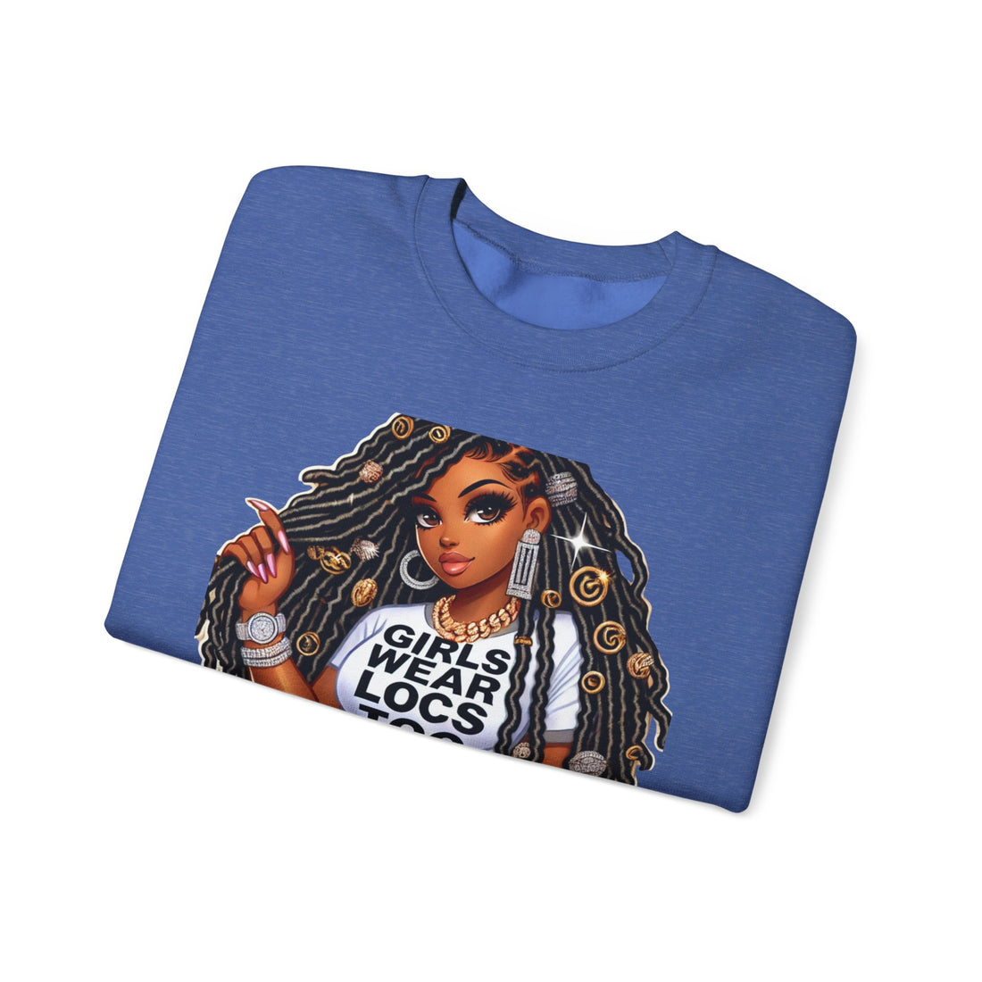 Girls Wear Locs Too Crewneck Sweatshirt - Comfortable Fashion for Natural Hair Lovers