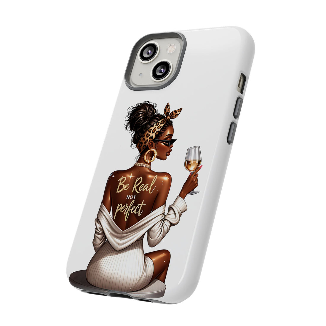 Be Real NOT Perfect Phone Case – Chic Strong Woman Design