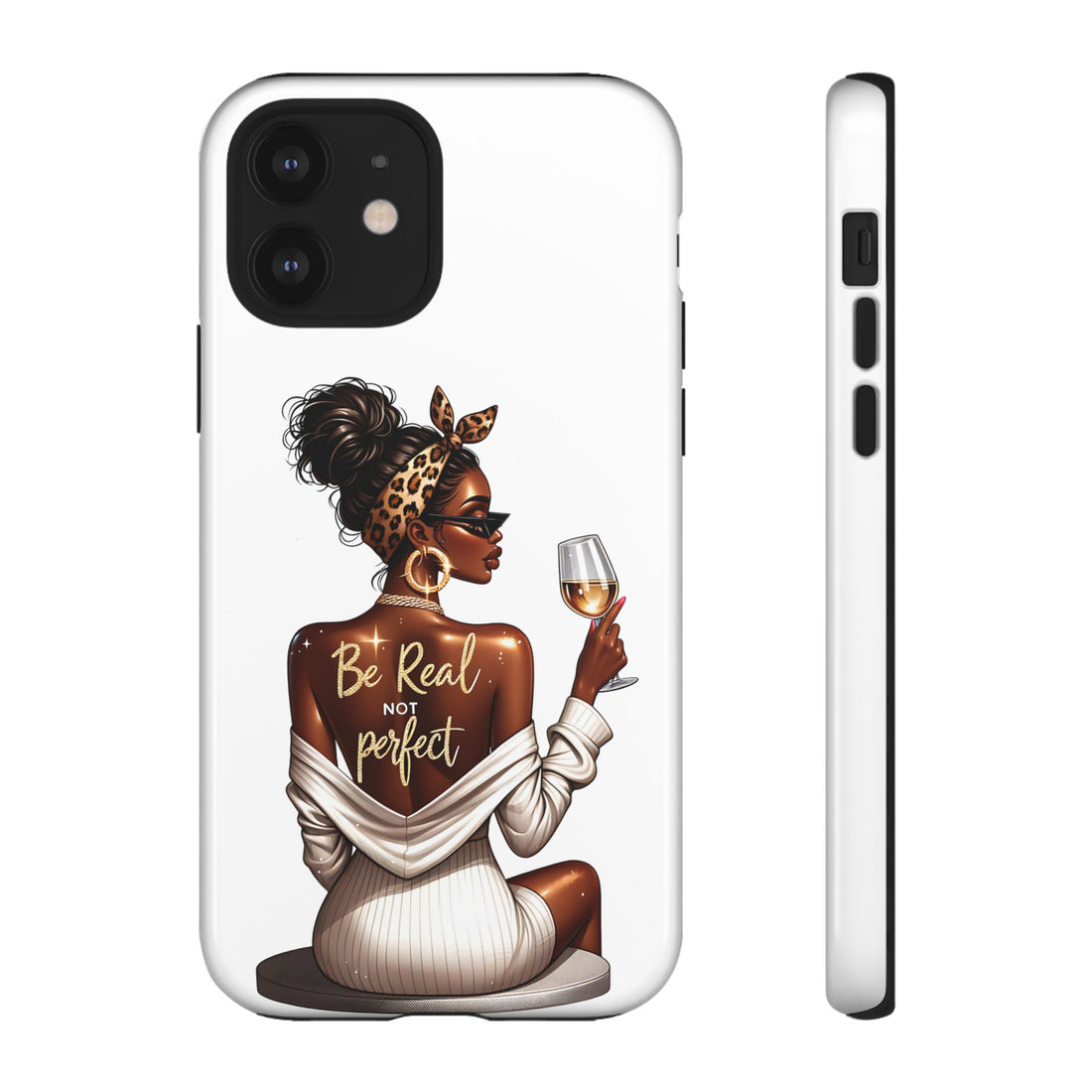 Be Real NOT Perfect Phone Case – Chic Strong Woman Design