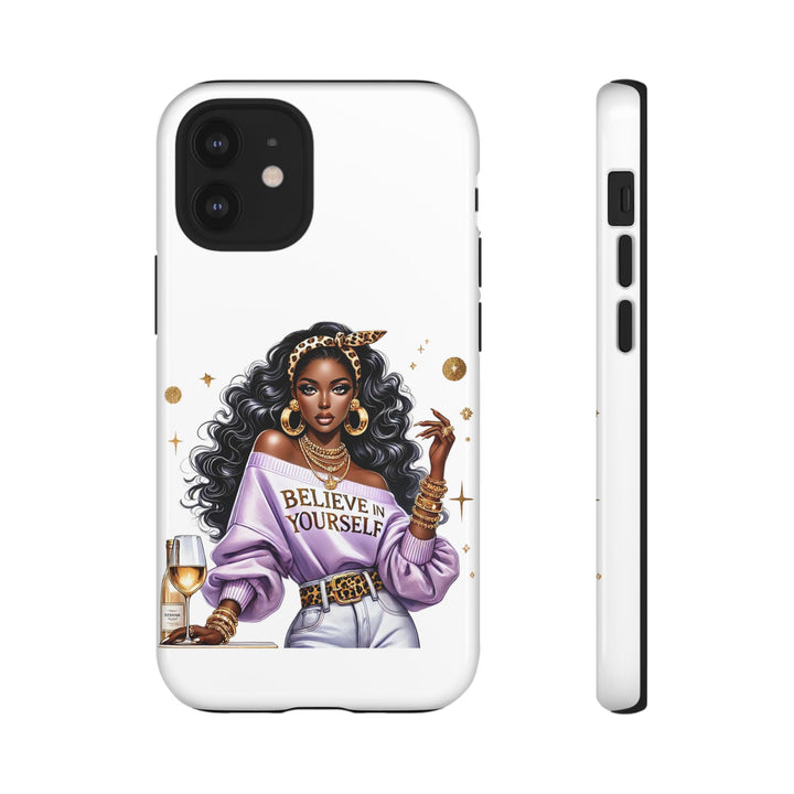 Believe In Yourself Phone Case – Chic Strong Woman Design