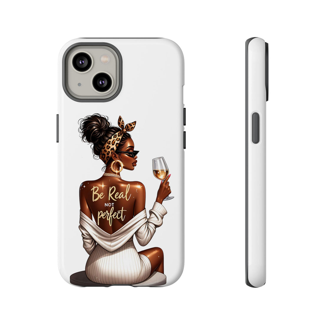 Be Real NOT Perfect Phone Case – Chic Strong Woman Design