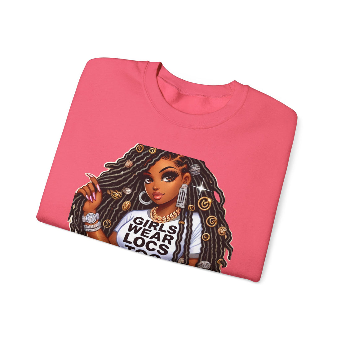 Girls Wear Locs Too Crewneck Sweatshirt - Comfortable Fashion for Natural Hair Lovers